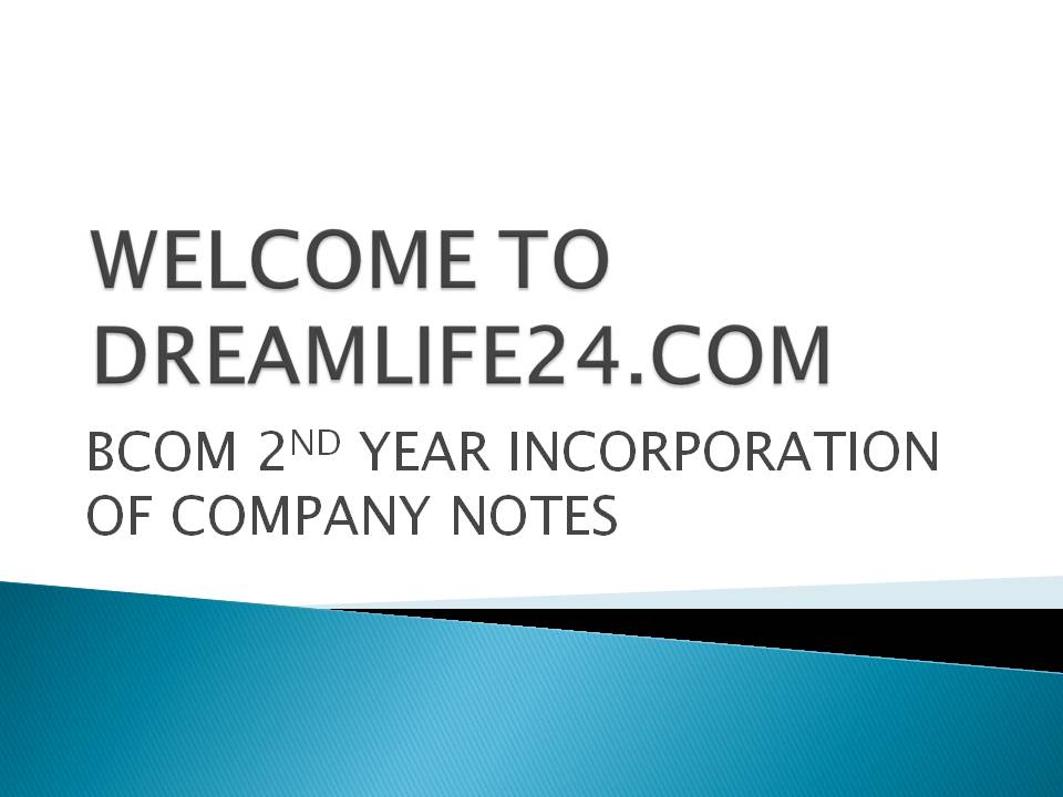 bcom 2nd year incorporation of company NOTES