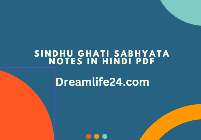 Sindhu Ghati Sabhyata Notes in Hindi PDF Study Material