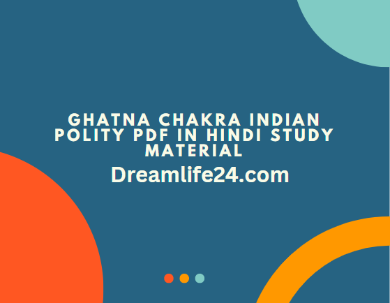 Ghatna Chakra Indian Polity PDF in Hindi Study Material
