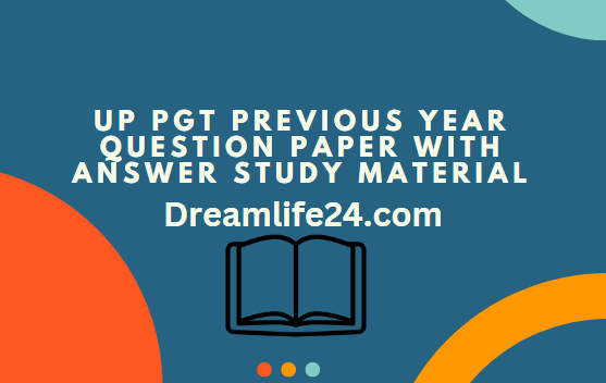 UP PGT Previous Year Question Paper with Answer Study Material