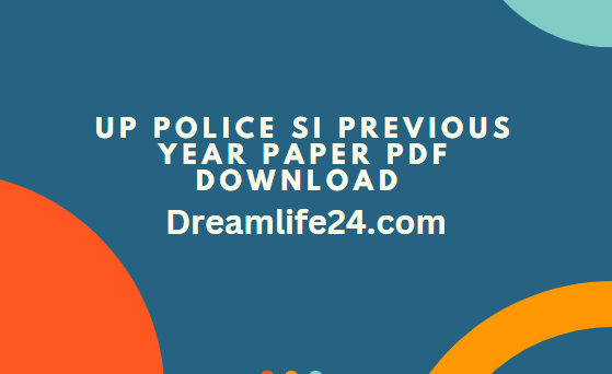 UP Police SI Previous Year Paper PDF Download Study Material