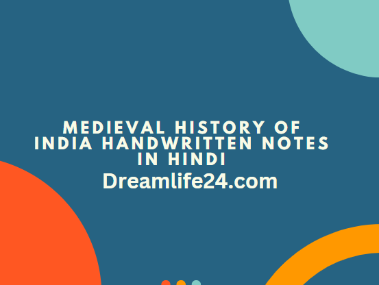 Medieval History of India Handwritten Notes in Hindi PDF Study Material