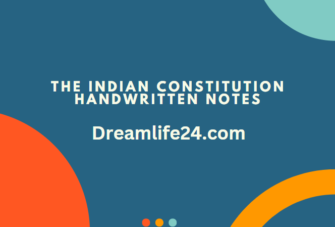 The Indian Constitution Handwritten Notes for Competitive Exams Study material