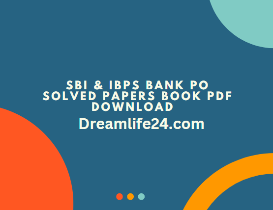 SBI & IBPS Bank PO Solved Papers Book PDF Download Study Material 