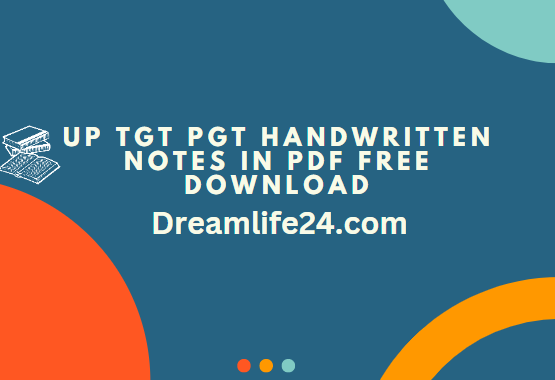 UP TGT PGT Handwritten Notes in PDF Download Study Material