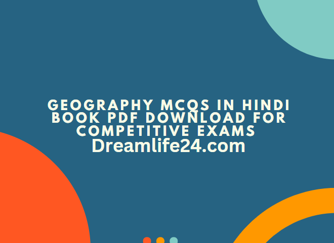 Geography MCQs in Hindi Book PDF Download for Competitive Exams Study Material