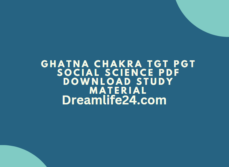 Ghatna Chakra TGT PGT Social Science PDF Download Study Material