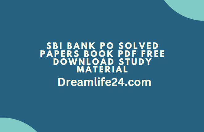 SBI Bank PO Solved Papers Book PDF Free Download Study Material