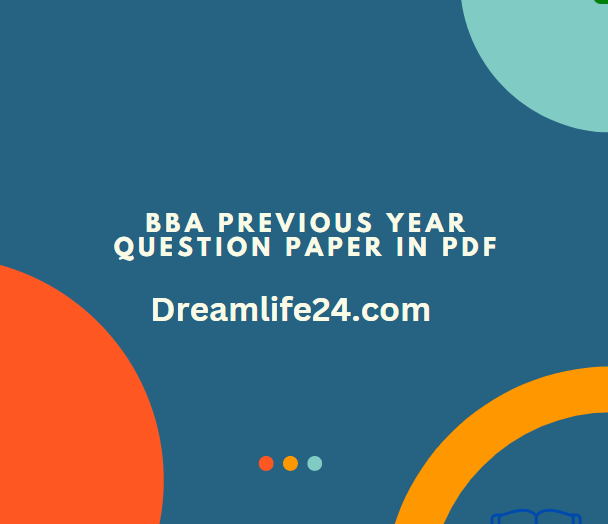 BBA Previous Year Question Paper in PDF Free Download Study material  